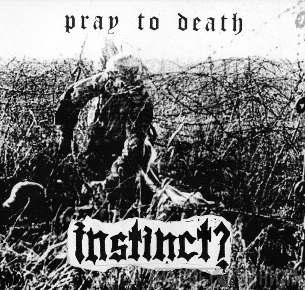 Instinct? - Pray To Death