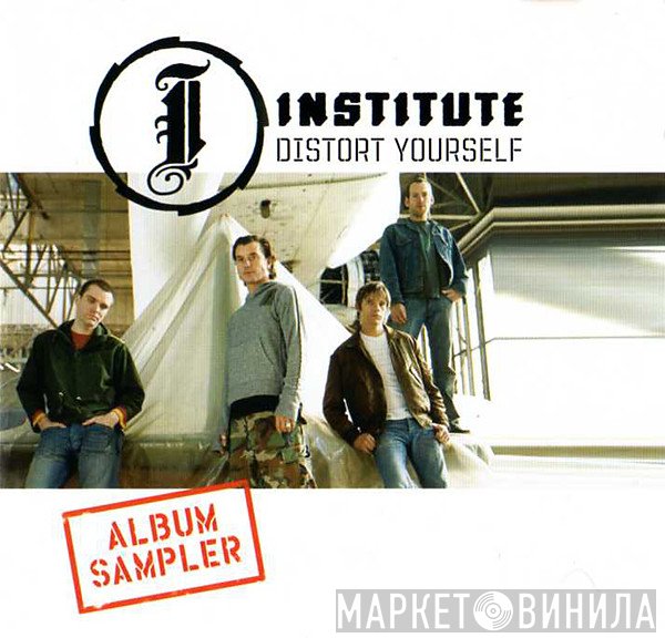 Institute  - Distort Yourself Album Sampler