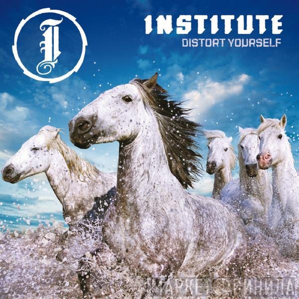 Institute  - Distort Yourself