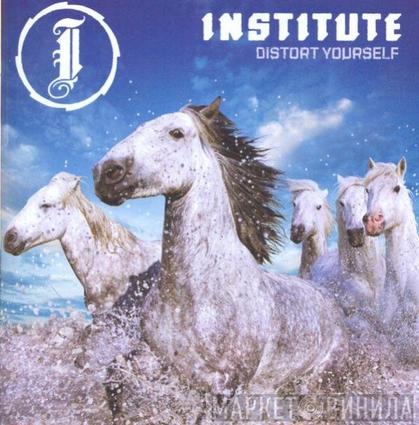 Institute  - Distort Yourself