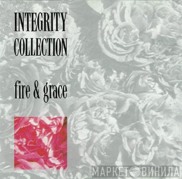  - Integrity Collection - Fire & Grace