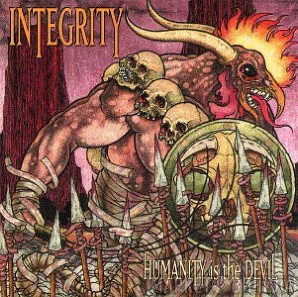 Integrity   - Humanity Is The Devil