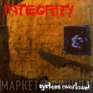 Integrity   - Systems Overload