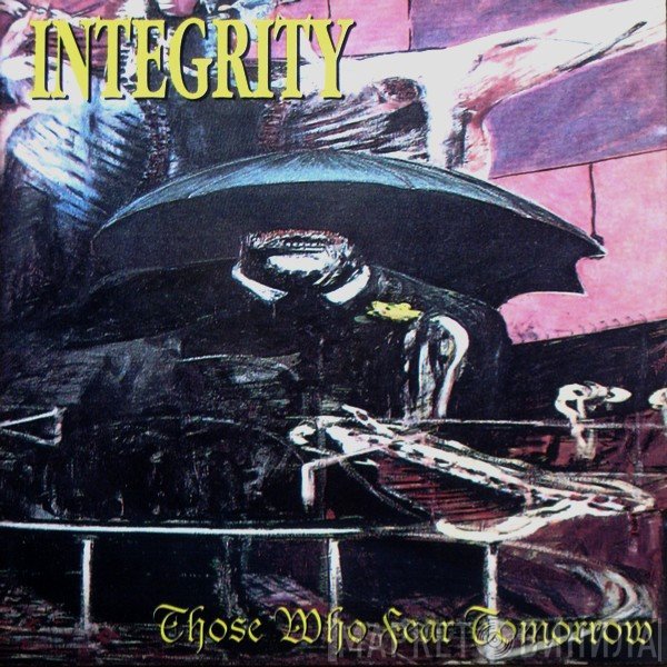 Integrity   - Those Who Fear Tomorrow