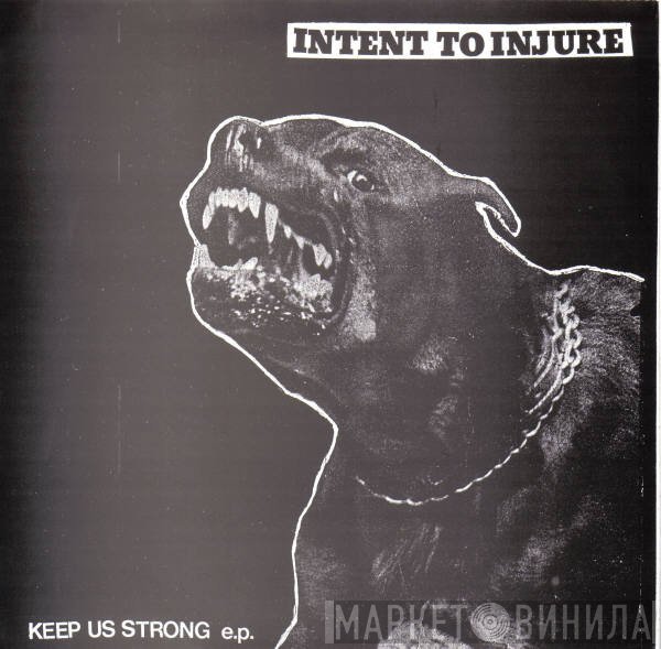 Intent To Injure  - Keep Us Strong e.p.