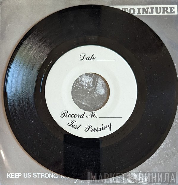 Intent To Injure  - Keep Us Strong e.p.