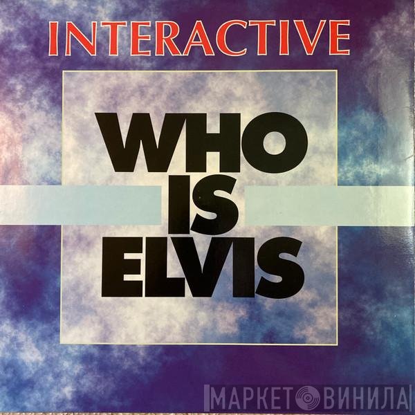 Interactive - Who Is Elvis