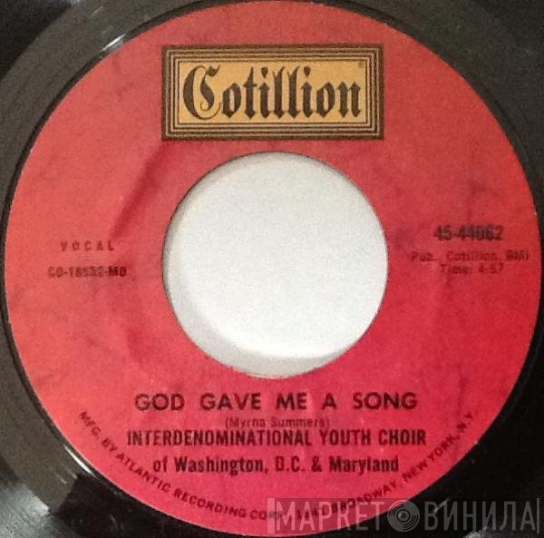 Interdenominational Youth Choir Of Washington, D.C & Maryland - God Gave Me A Song / Stay With God