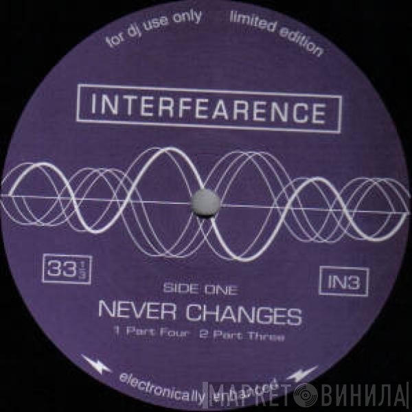 Interfearence - Never Changes