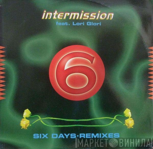 Intermission, Lori Glori - Six Days (Remixes)
