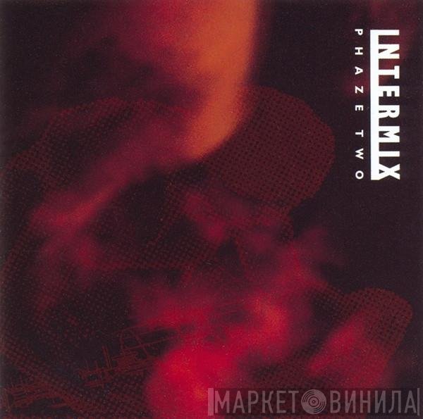 Intermix  - Phaze Two