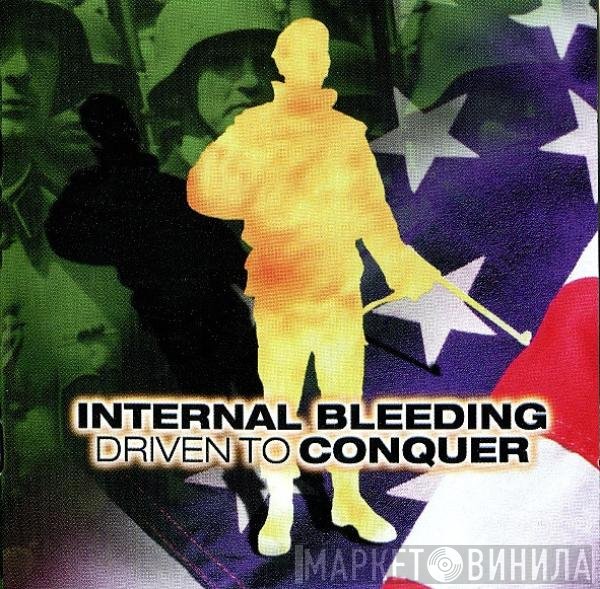 Internal Bleeding  - Driven To Conquer