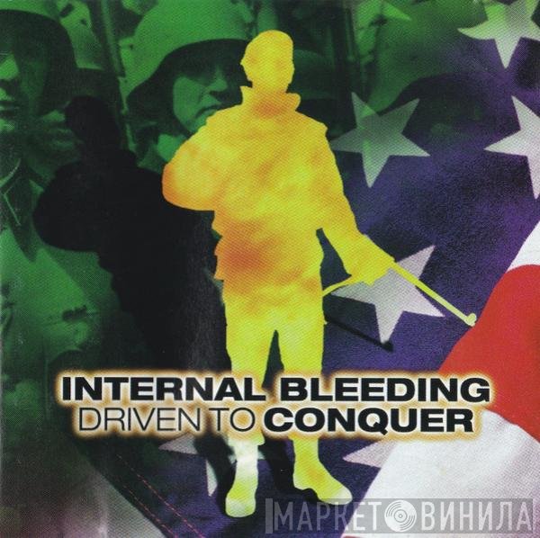 Internal Bleeding  - Driven To Conquer