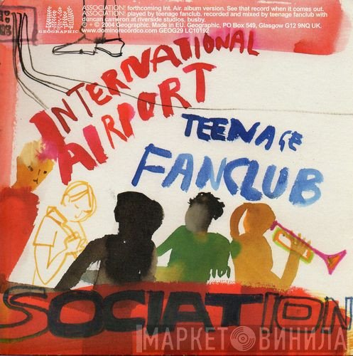 International Airport / Teenage Fanclub  - Association!