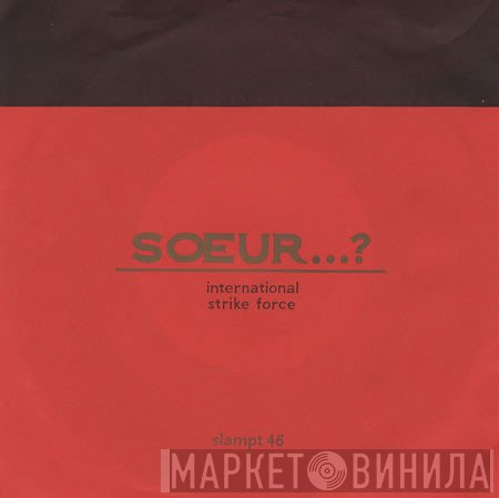 International Strike Force - Soeur...?