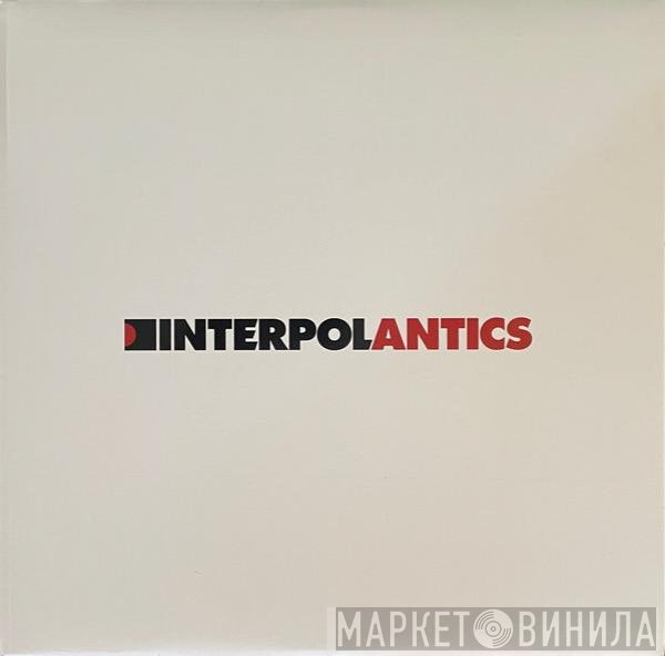 Interpol  - Antics
