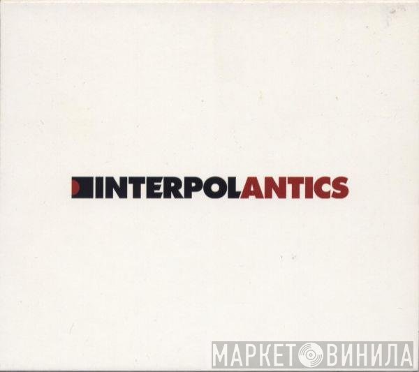 Interpol  - Antics