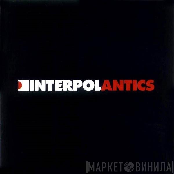 Interpol  - Antics