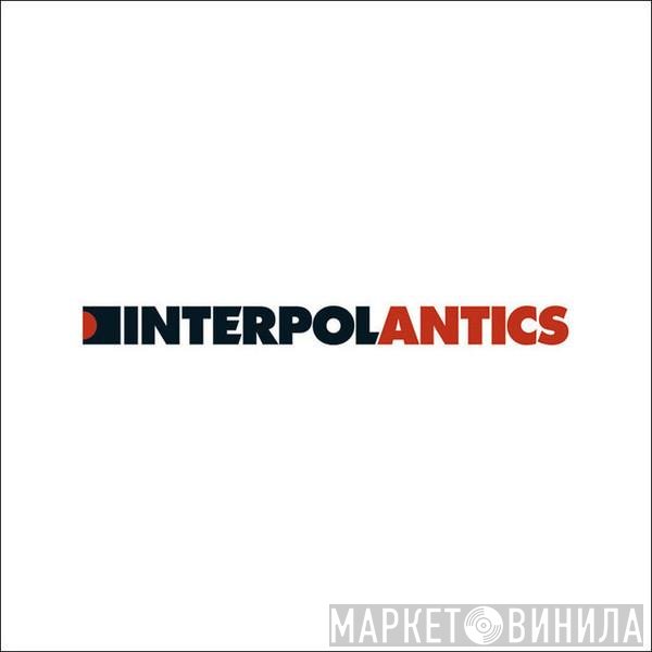 Interpol - Antics
