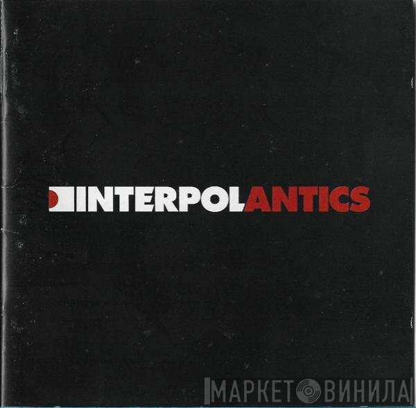 Interpol  - Antics