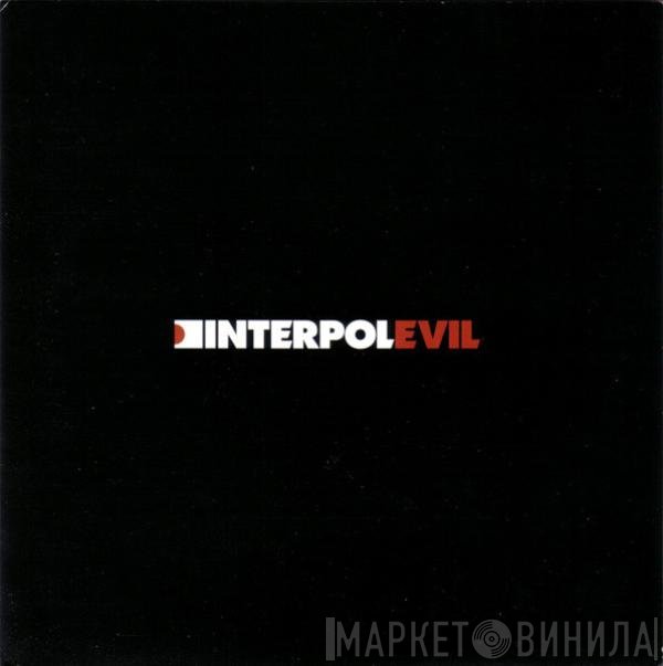 Interpol - Evil