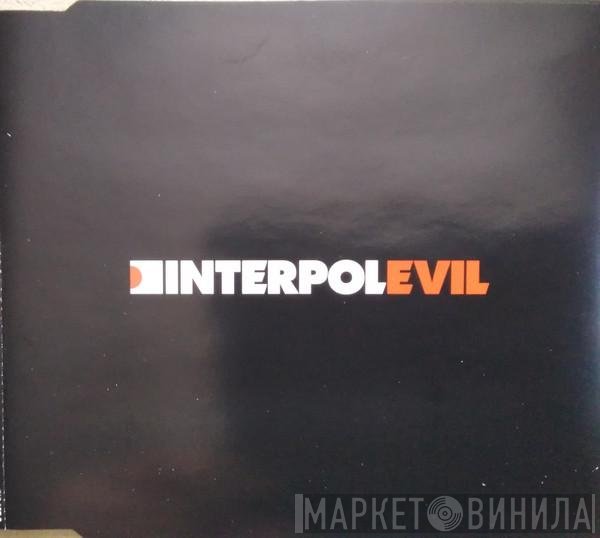 Interpol  - Evil