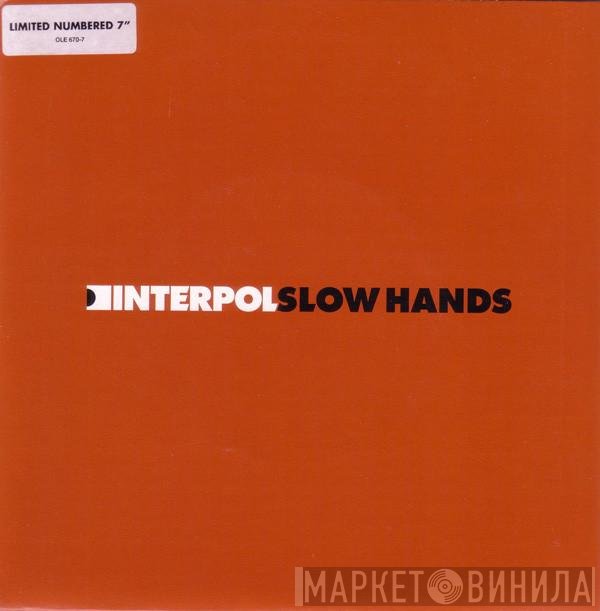 Interpol - Slow Hands