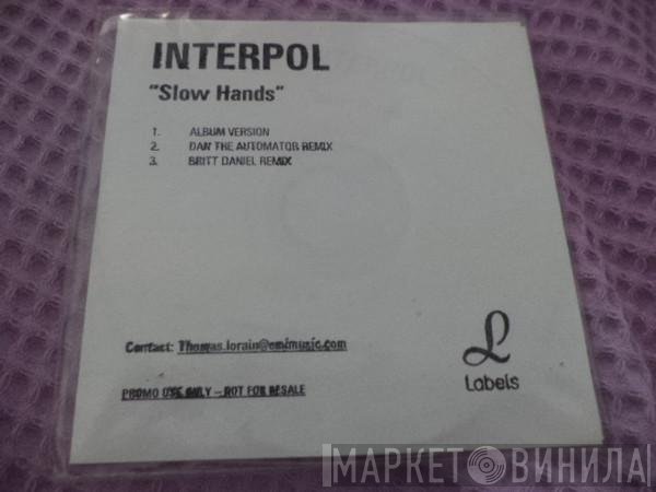 Interpol  - Slow Hands