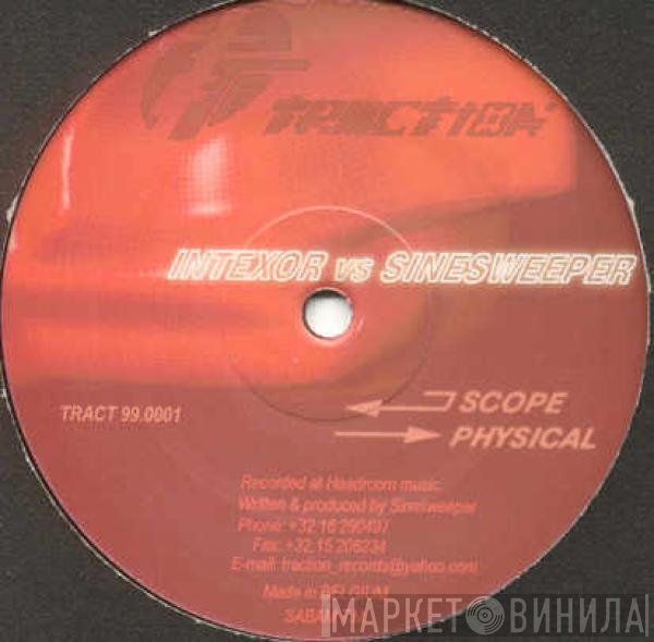 Intexor vs Sinesweeper  - Scope / Physical