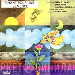 Inti Illimani  - Chant Pour Une Semence