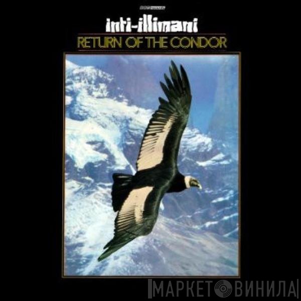 Inti Illimani  - Return Of The Condor