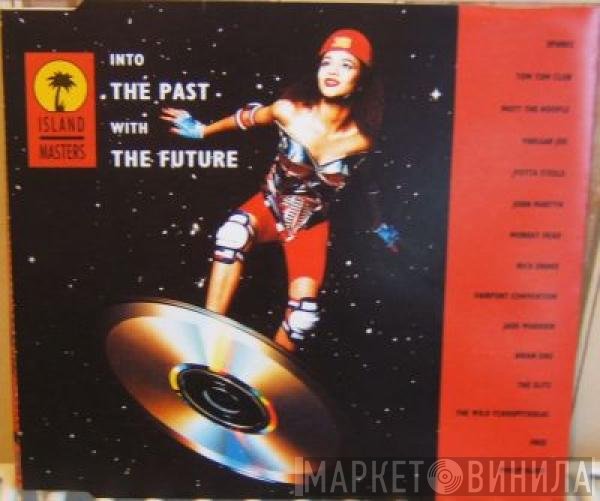  - Into The Past With The Future