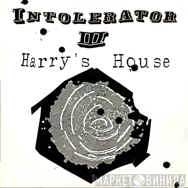 Intolerator III - Harry's House