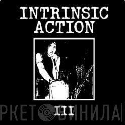 Intrinsic Action  - III