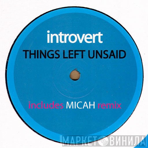 Introvert - Things Left Unsaid