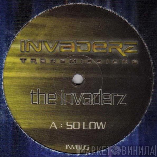 Invaderz - So Low / All About Love