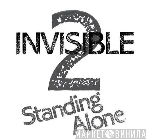 Invisible 2   - Standing Alone