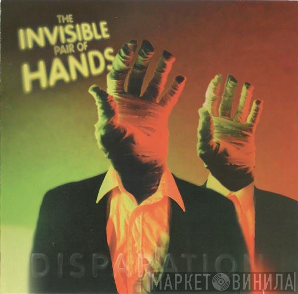 Invisible Pair Of Hands - Disparation