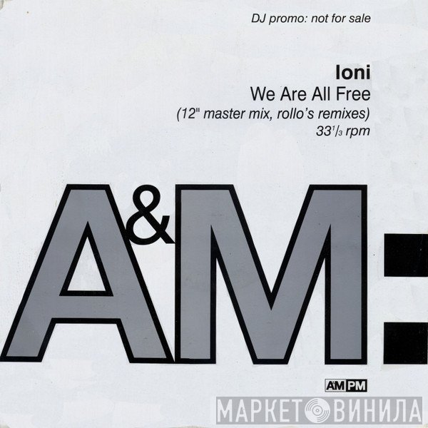 Ioni - We Are All Free (12" Master Mix, Rollo's Remixes)