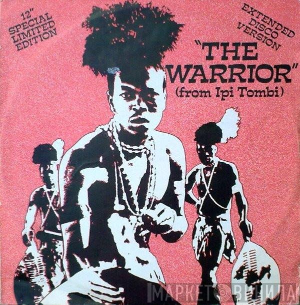 Ipi-Tombi, Pulse  - The Warrior (From Ipi-Tombi) (New Version - Special Disco Mix) / The Warrior (From Ipi-Tombi)(Original Cast Recording)