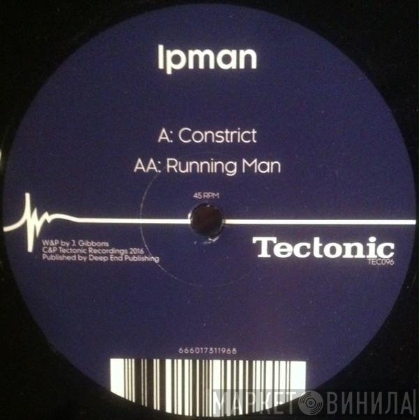 Ipman - Constrict / Running Man