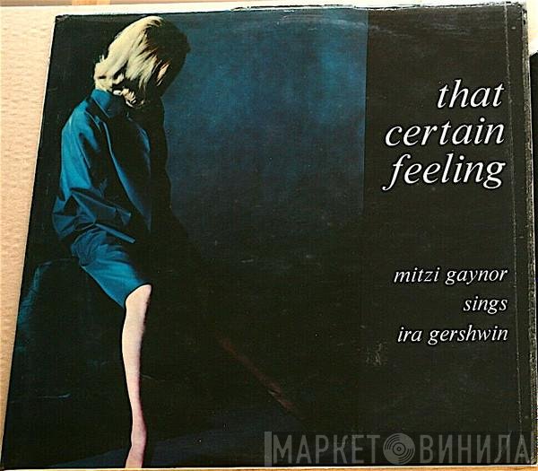 Ira Gershwin, Mitzi Gaynor - That Certain Feeling – Mitzi Gaynor Sings The Lyrics Of Ira Gershwin
