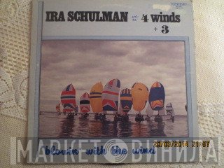 Ira Schulman And The 4 Winds + 3 - Blowin' With The Wind