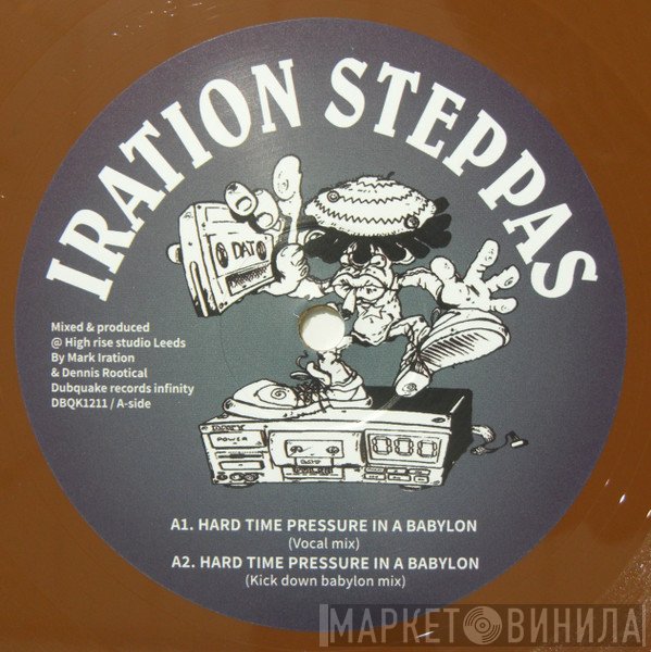 Iration Steppas - Hard Time Pressure In A Babylon