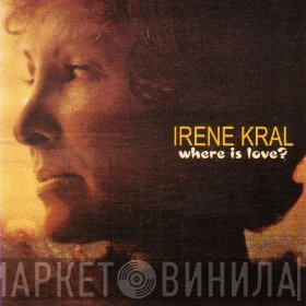 Irene Kral - Where Is Love?