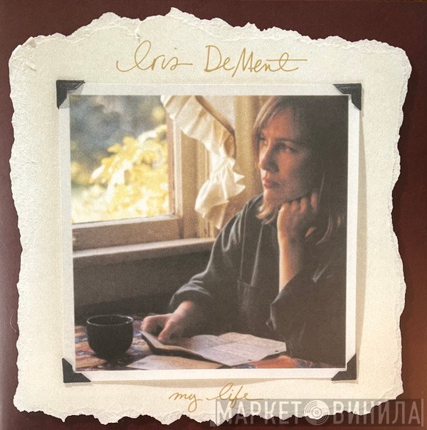 Iris DeMent  - My Life