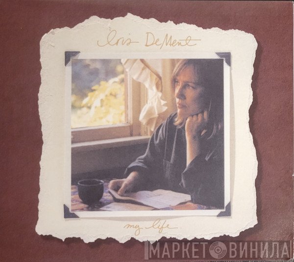 Iris DeMent  - My Life