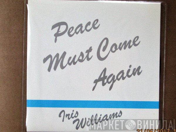 Iris Williams - Peace Must Come Again