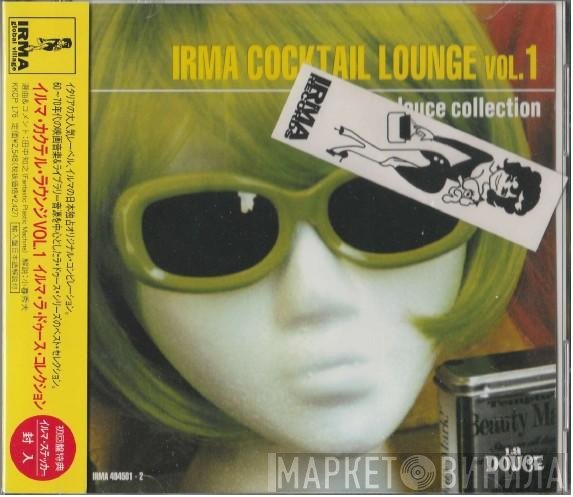  - Irma Cocktail Lounge Vol. 1