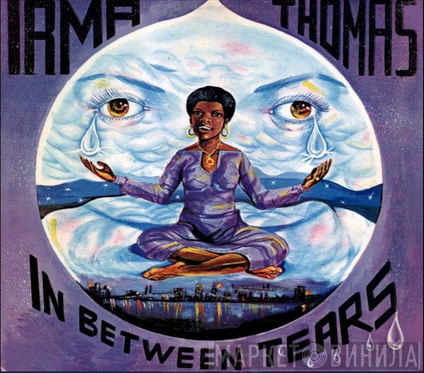 Irma Thomas  - In Between Tears
